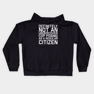 Definitely Not A Cop Costume Kids Hoodie